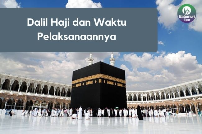 Dalil Haji dan Waktu Pelaksanaannya